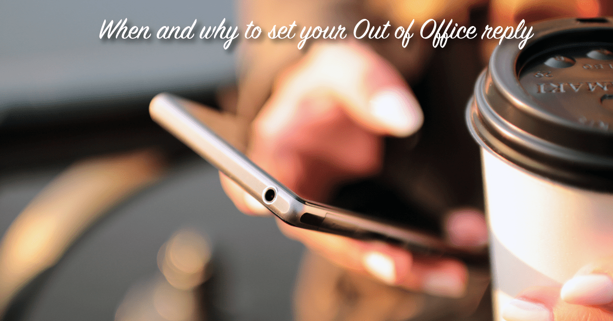 OOO Etiquette: When to Set Your OOO Assistant