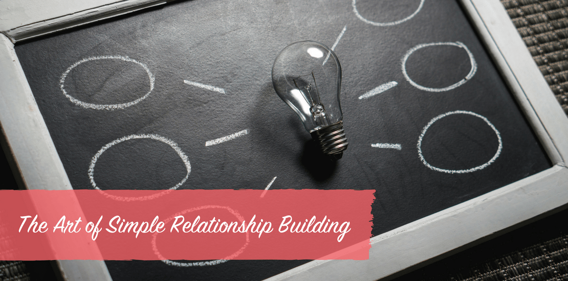 The Art of Simple Relationship Building