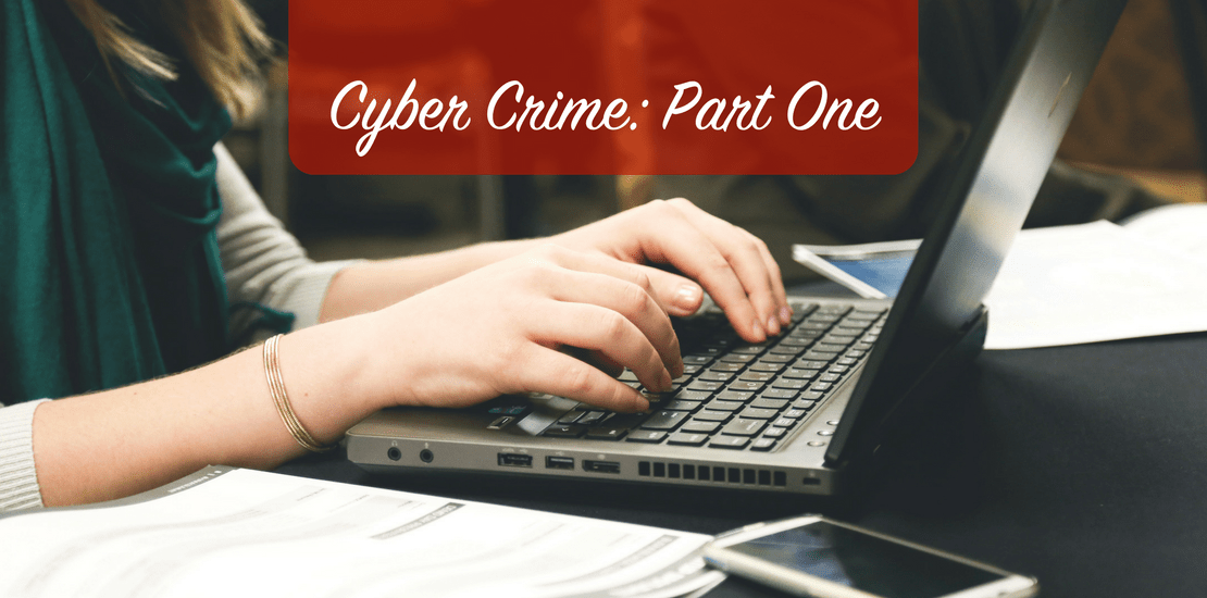 Cyber Crime: Part One
