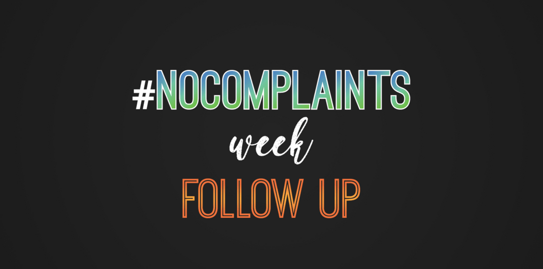 #NoComplaints Follow Up