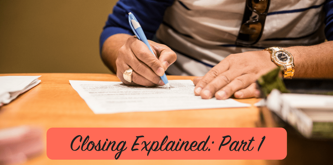 Closing Explained: Part 1