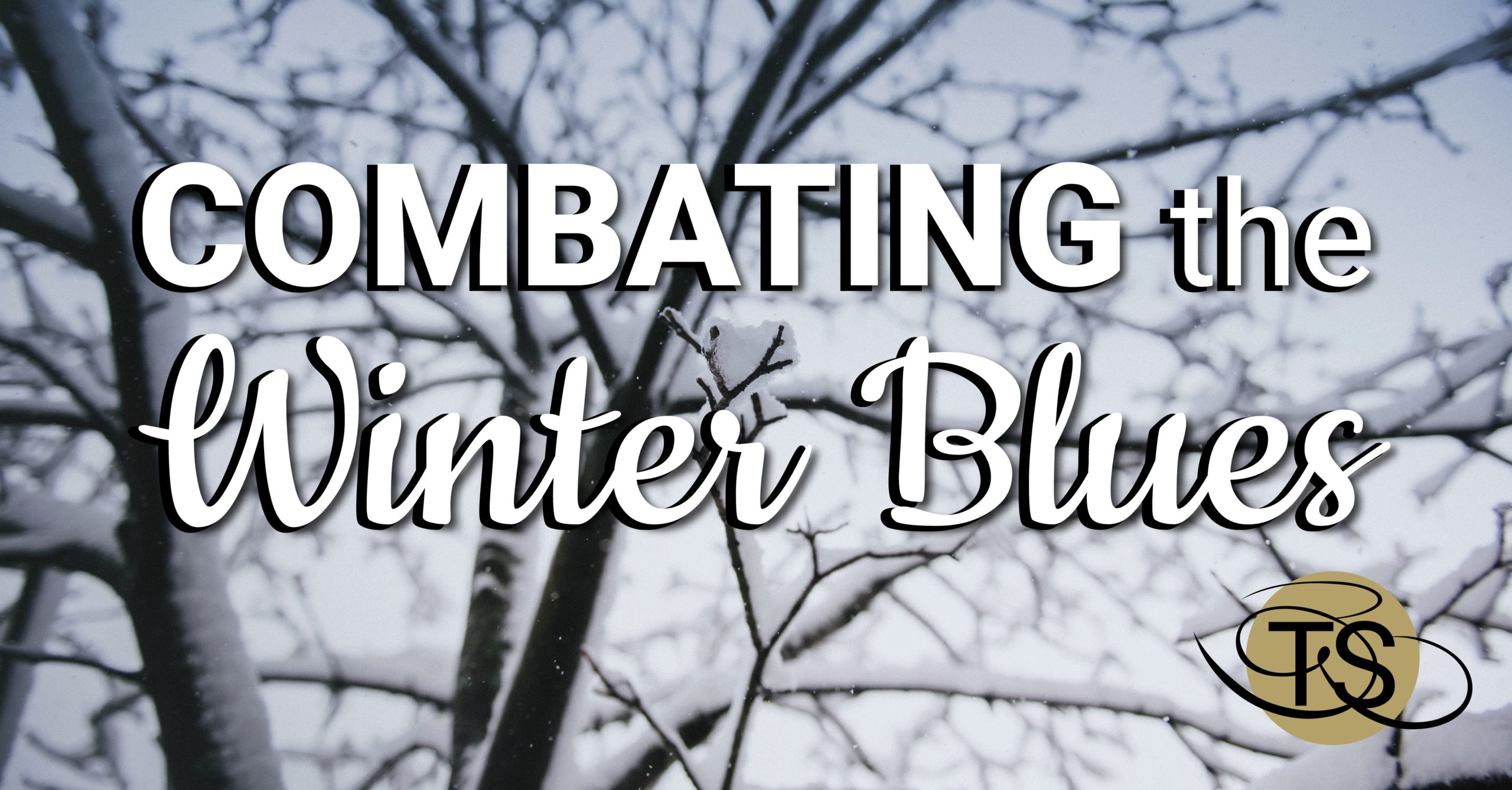 Combating The Winter Blues