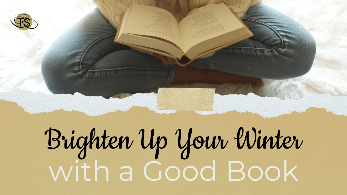 Brighten Up Your Winter with a Good Book